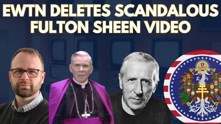 EWTN deletes Sheen video.